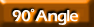 90 Angle 
