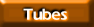 Tubes